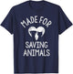 Made For Saving Animals Vet Student Vet Tech Veterinarian T-Shirt - T-Shirt | Navy