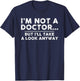 I'm Not A Doctor But I'll Take A Look Anyway T Shirt T-Shirt - T-Shirt | Navy