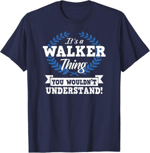It's A Walker Thing You Wouldn't Understand Name T-Shirt - T-Shirt | Navy