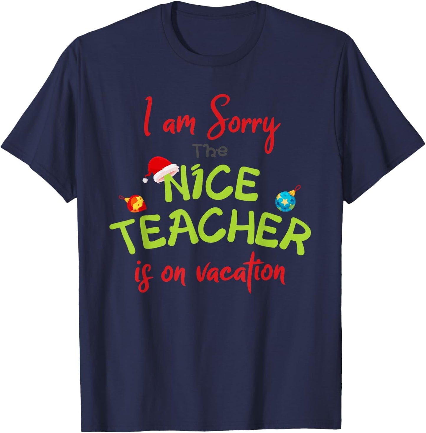 Elementary Teacher Nice Teacher is on Vacation T-Shirt - T-Shirt | Navy