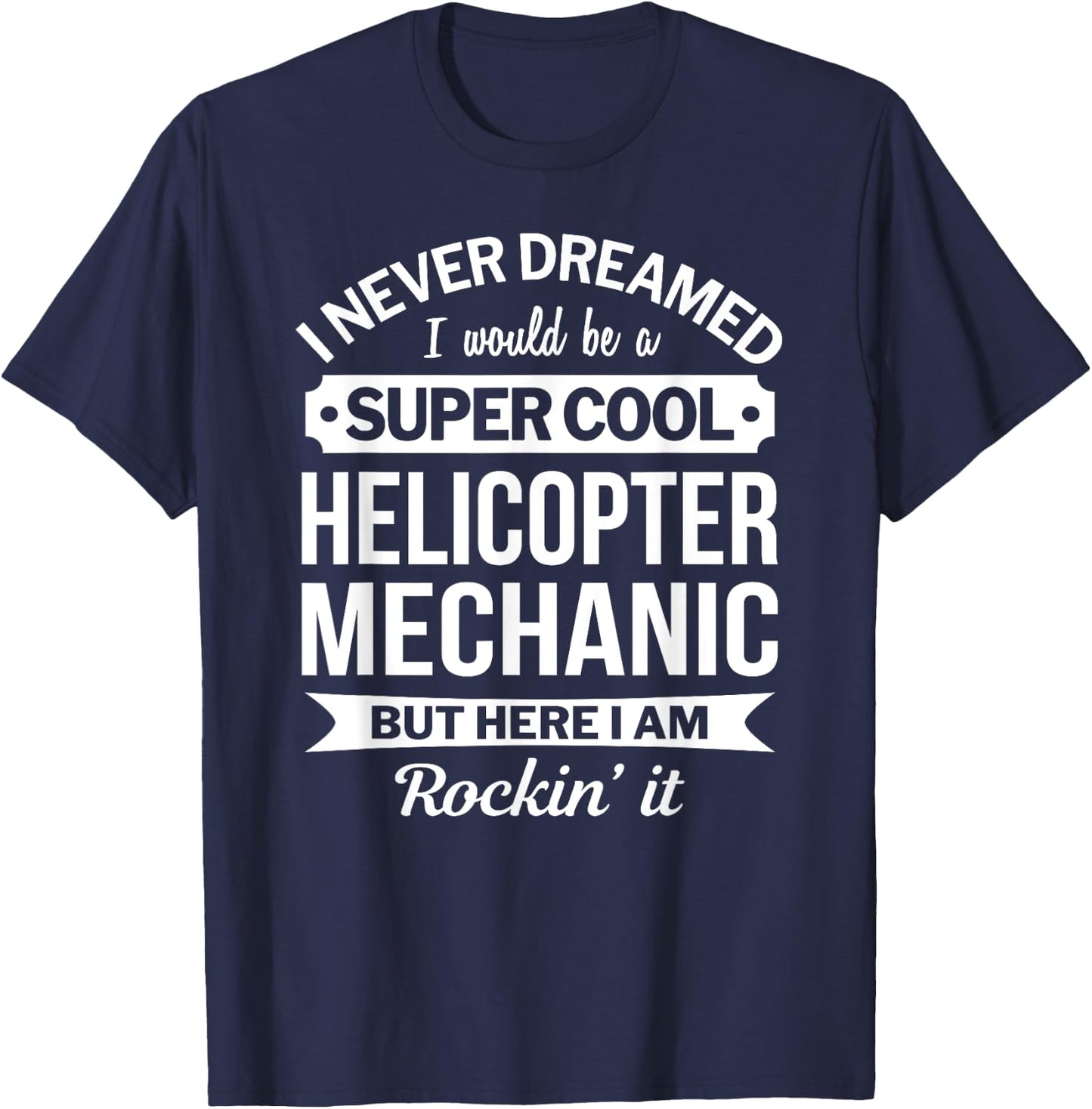 Helicopter Mechanic Gift Funny T-Shirt - T-Shirt | Navy