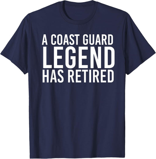 A COAST-GUARD LEGEND HAS RETIRED Shirt Funny Party Gift T-Shirt - T-Shirt | Navy