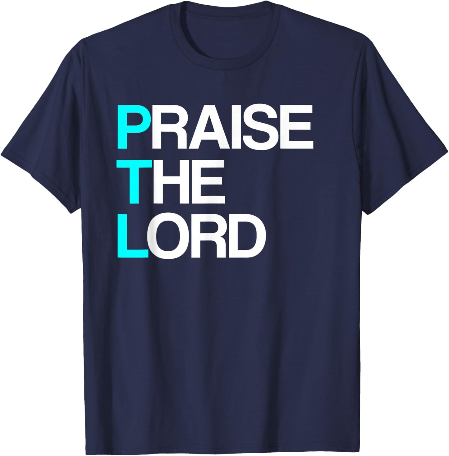 Lord Mercy PTL - Praise The Lord Funny Christian - -Adults - Black - Small - Short Sleeve - Modern - Religious - Casual - Machine Wash T-Shirt - T-Shirt | Navy
