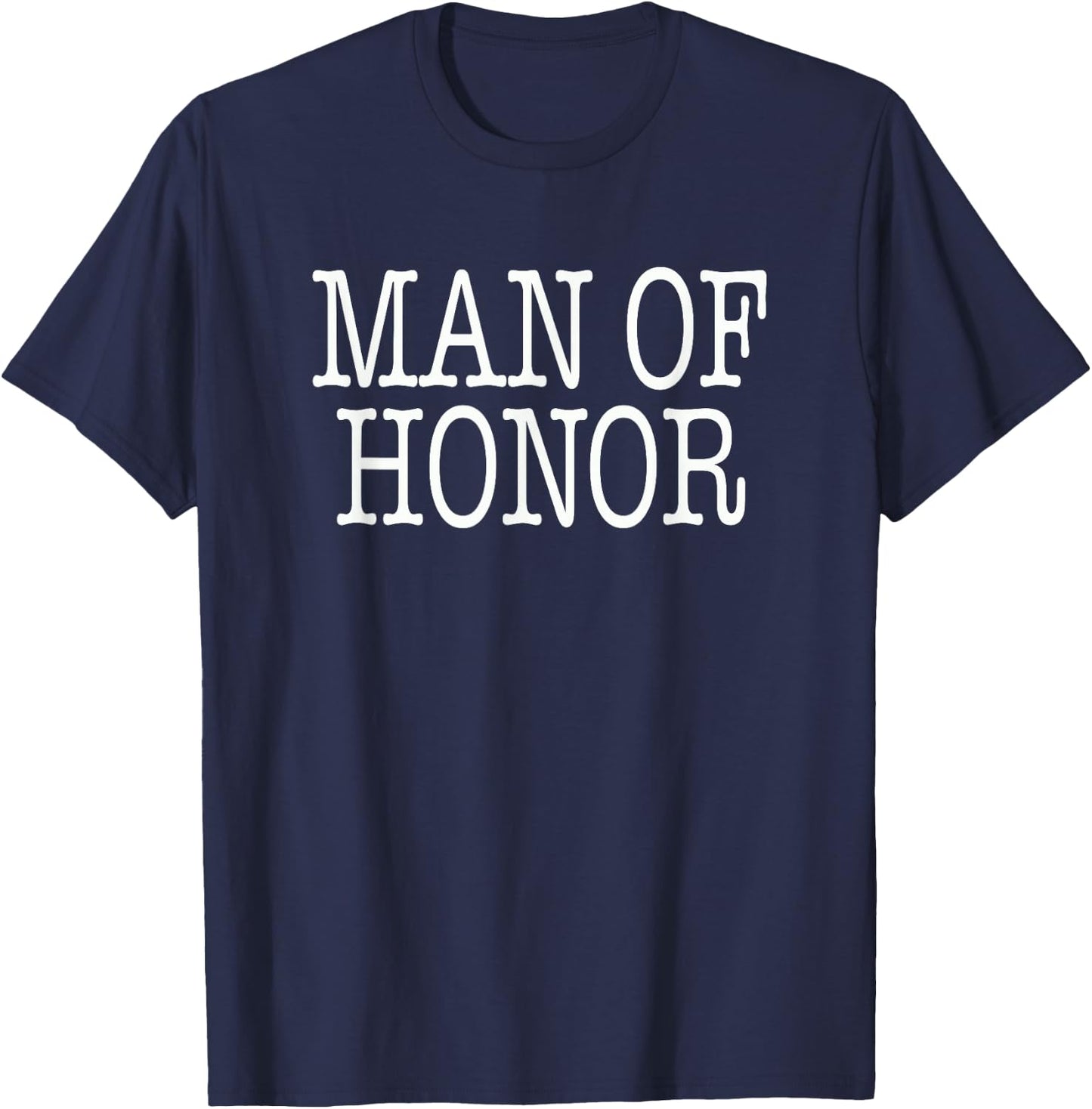 Man of Honor Wedding Shirt | Man of Honor Proposal Ask T-Shirt - T-Shirt | Navy