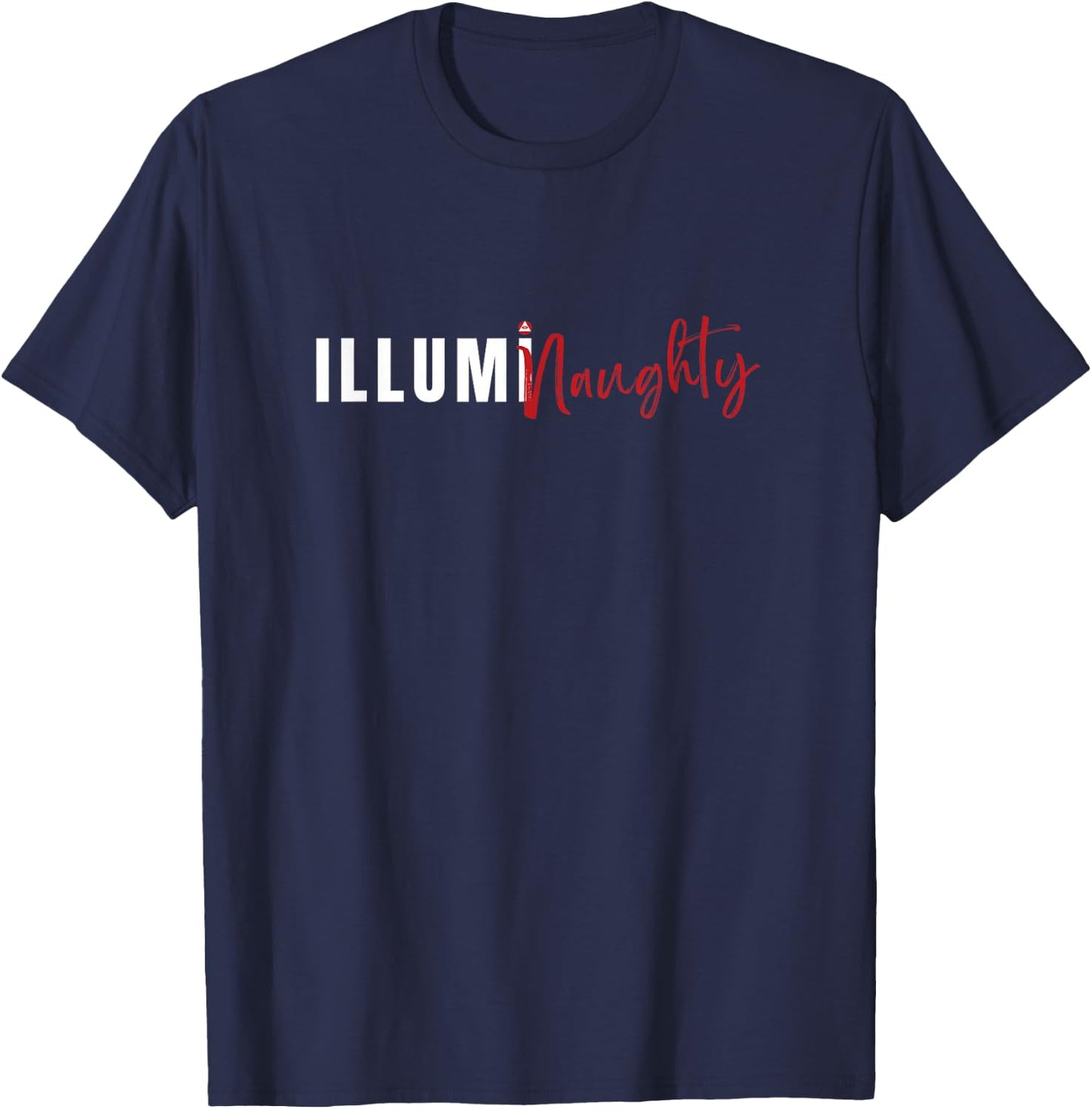 IllumiNaughty Funny Conspiracy Theory Illuminati T-Shirt - T-Shirt | Navy