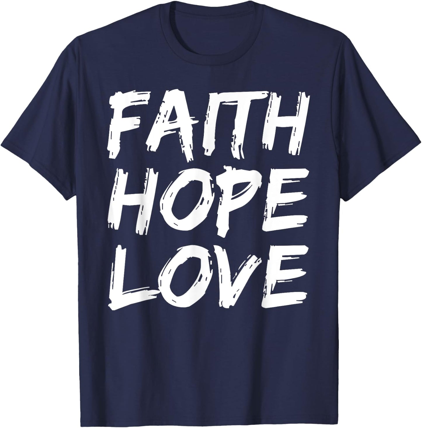 Christian Bible Verse Quote Faith Hope Love T-Shirt - T-Shirt | Navy