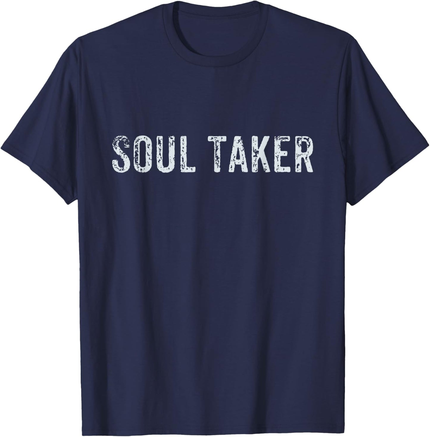 Soul Taker Motivational T Shirt T-Shirt - T-Shirt | Navy