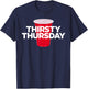 Thirsty Thursday - Plastic Red Cup Alcohol Party T-Shirt - T-Shirt | Navy