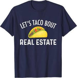 Let's Taco Bout Real Estate Funny Realtor T-Shirt - T-Shirt | Navy