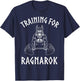 Viking Training For Ragnarok Shirt Norse Gym T-Shirt - T-Shirt | Navy