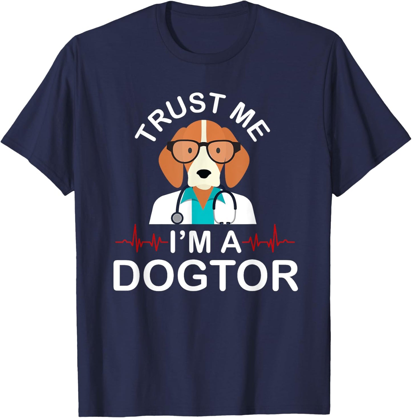 Trust Me Im A Dogtor Funny Veterinarian T-Shirt - T-Shirt | Navy