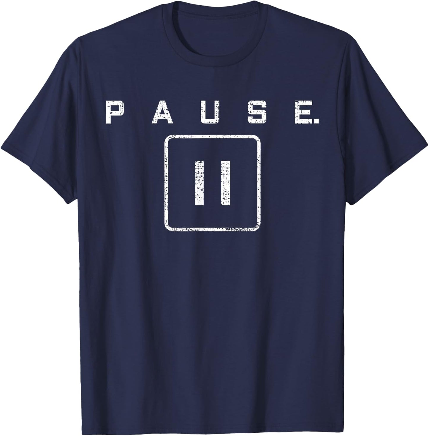 Pause Button for Gamers T-Shirt - T-Shirt | Navy