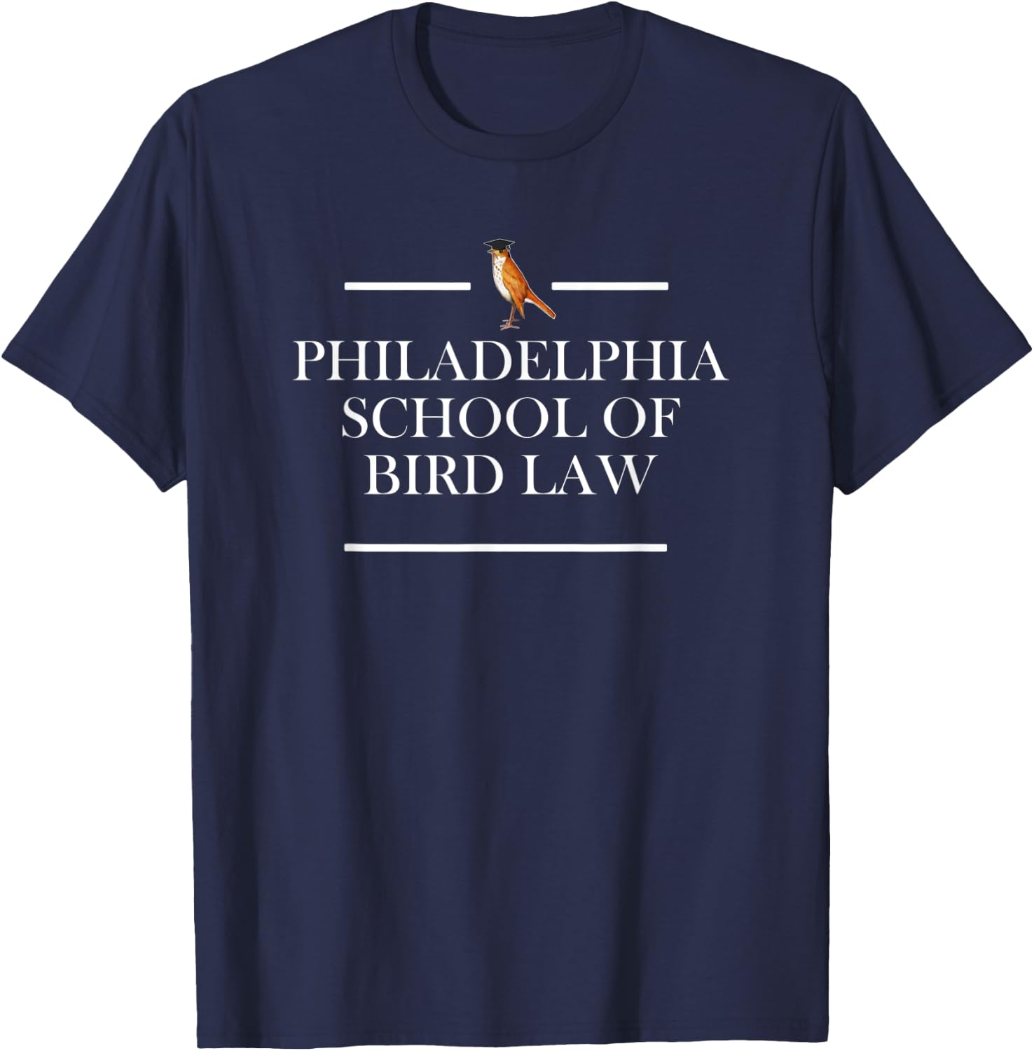 Philadelphia School of Bird Law Funny T-Shirt - T-Shirt | Navy