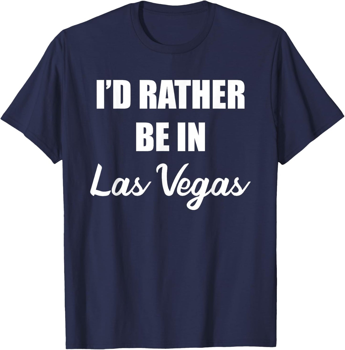 I'd Rather Be In Las Vegas T-Shirt - T-Shirt | Navy