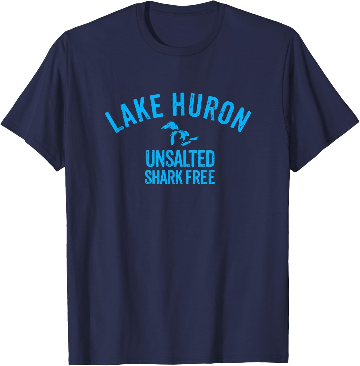 Lake Huron Unsalted Shark Free Great Lakes T Shirt T-Shirt - T-Shirt | Navy