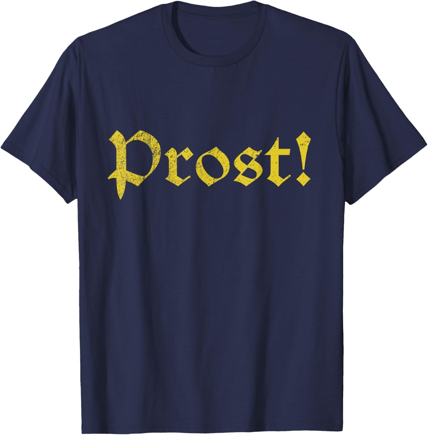 Prost! Oktoberfest German Drinking Beer Souvenir Gift T-Shirt - T-Shirt | Navy
