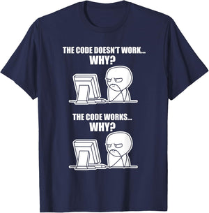 Funny Programmer - Code Works Why Meme T-Shirt - T-Shirt | Navy