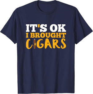 Cigar Smoking T Shirt It's Ok I Brought Cigars T-Shirt - T-Shirt | Navy