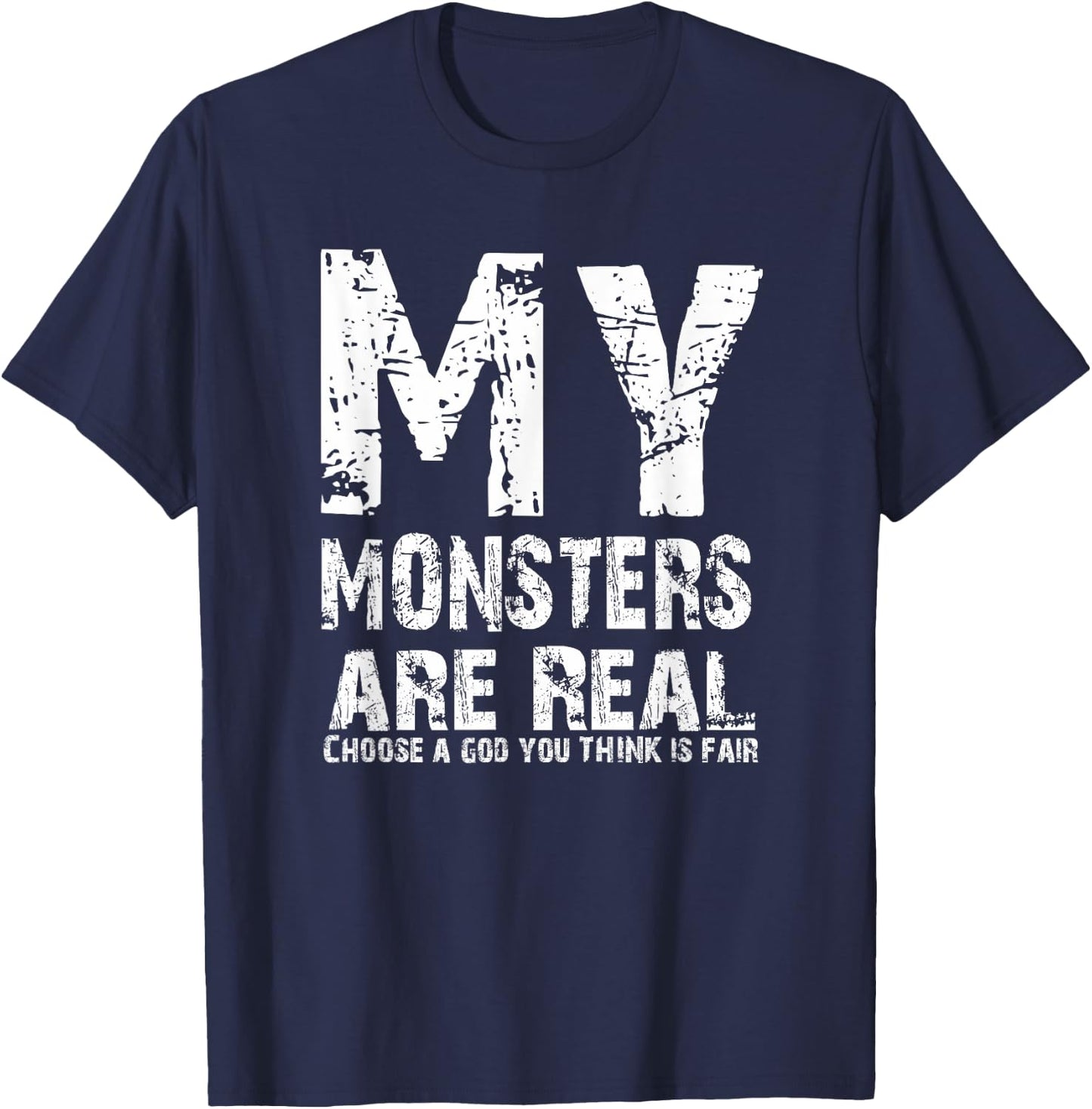 My Monsters Are Real T-Shirt - T-Shirt | Navy