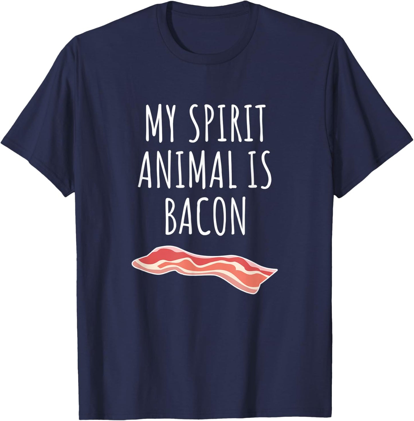 My Spirit Animal Is Bacon T-Shirt - T-Shirt | Navy