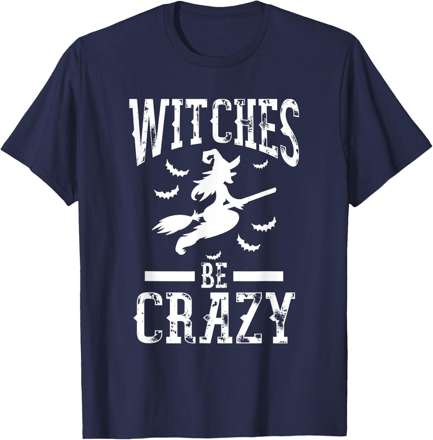 Witches Be Crazy Halloween Funny Party T-Shirt - T-Shirt | Navy
