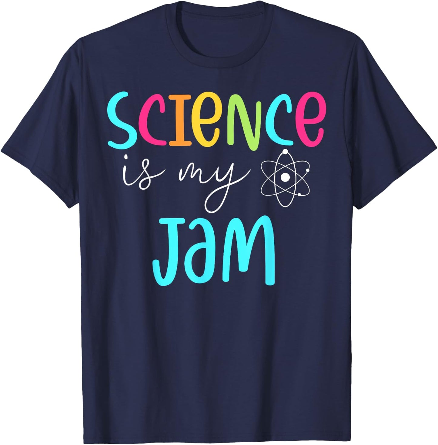 Science is My Jam Cute Science Teacher Appreciation Men Women Girls Kids T-Shirt - T-Shirt | Navy