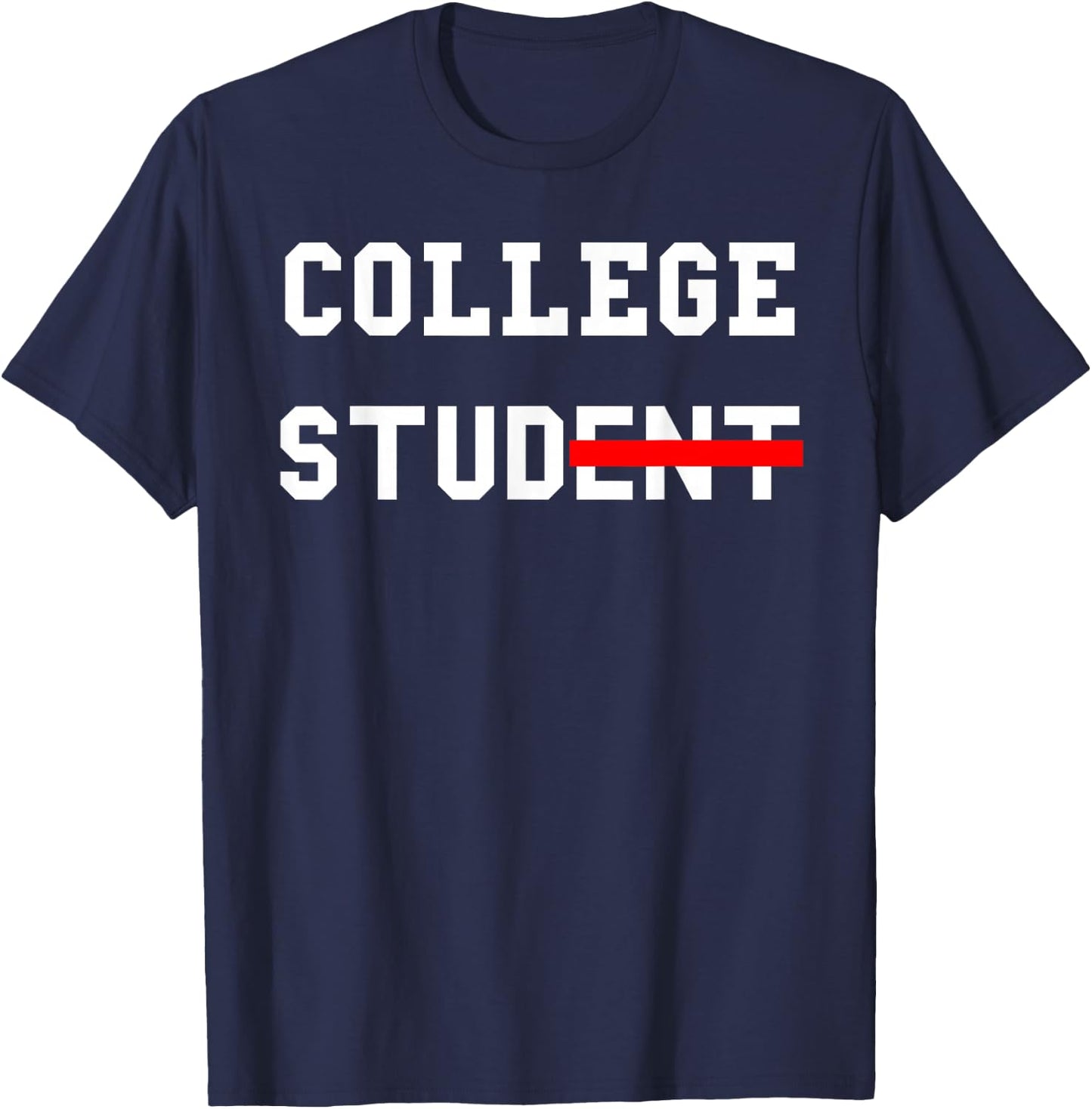 College Student Stud Funny College Apparel Gift T-Shirt - T-Shirt | Navy