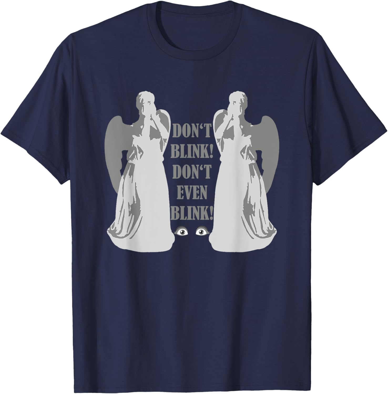 Alert - Weeping Angels - Don't Even Blink 2 - Sci Fi T-Shirt - T-Shirt | Navy