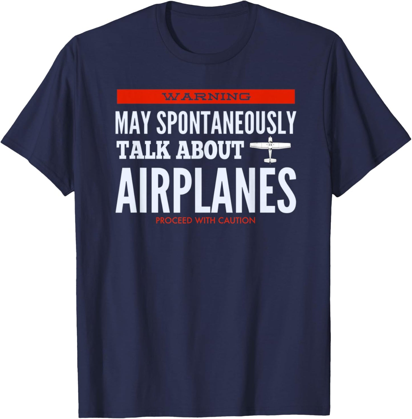 May Spontaneously Talk About Airplanes T-Shirt - T-Shirt | Navy