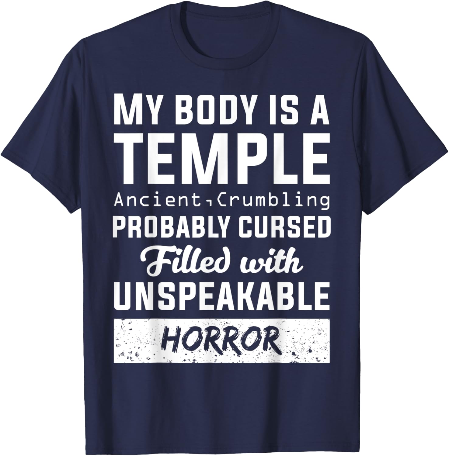 My Body Temple Ancient Crumbling Cursed Christmas Gift T-Shirt - T-Shirt | Navy