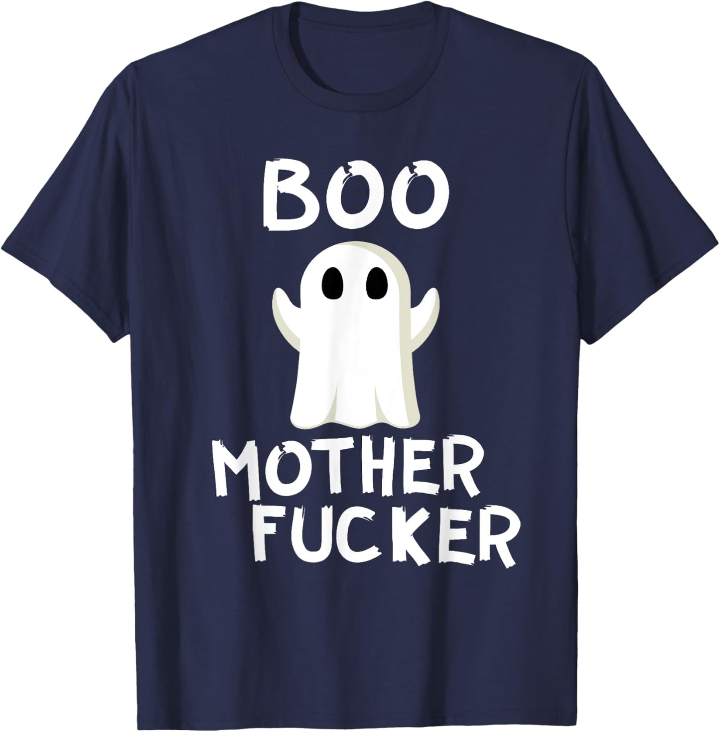 Boo MotherFucker Funny Ghost Adult Halloween Costume T-Shirt - T-Shirt | Navy