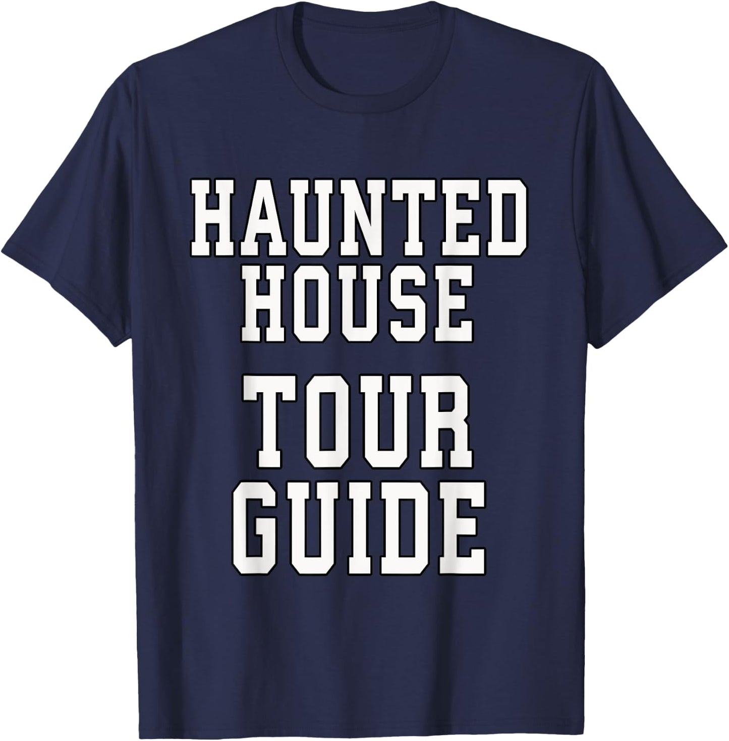 Haunted House Tour Guide Halloween Funny Dress Up T-Shirt - T-Shirt | Navy