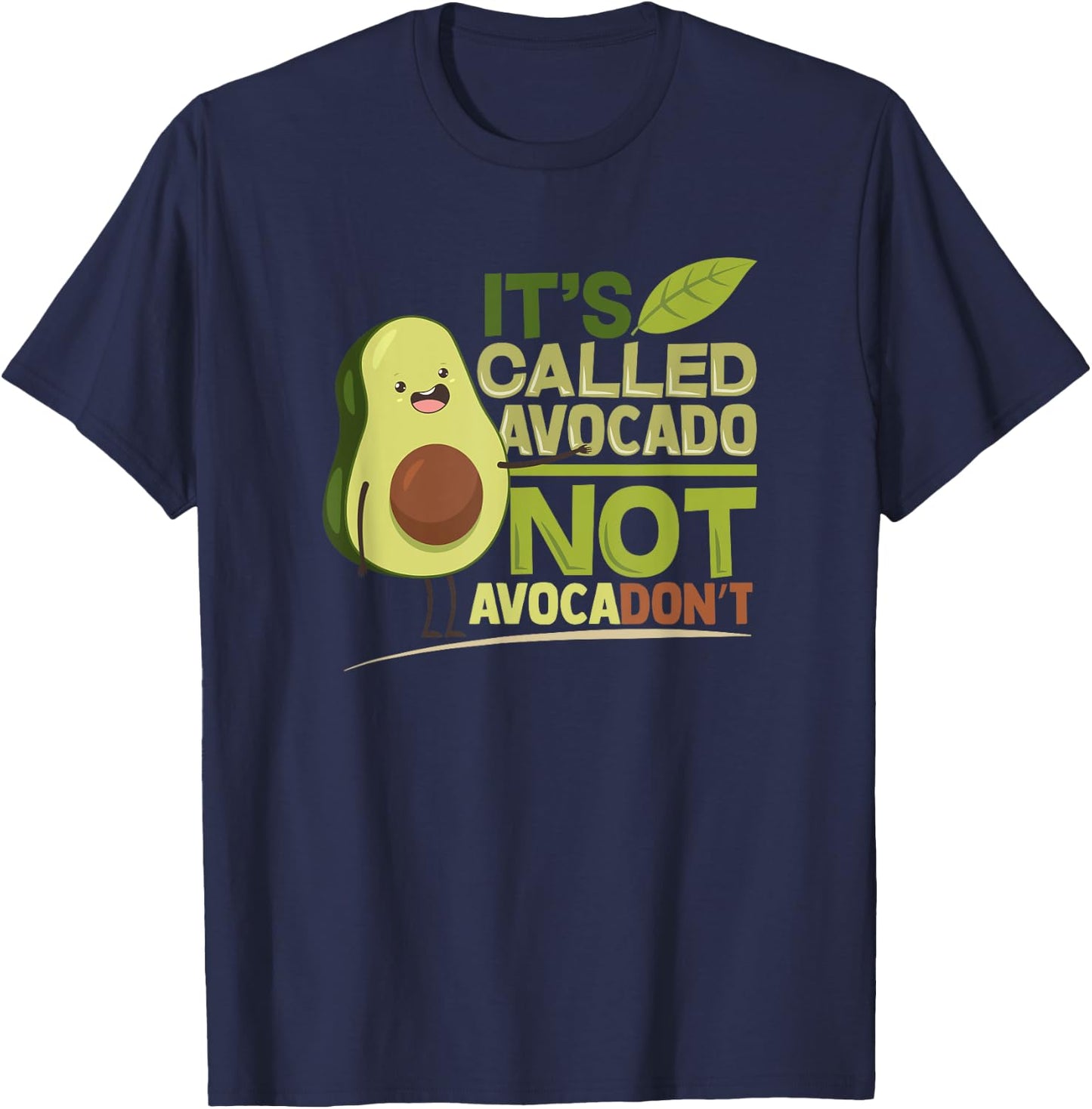 Women Be AvocaDo, not Avocadont funny Birthday Gift T-Shirt - T-Shirt | Navy