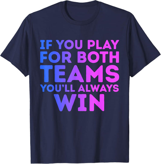 If You Play For Both You'll Always Win Bisexual Bi Pride T-Shirt - T-Shirt | Navy