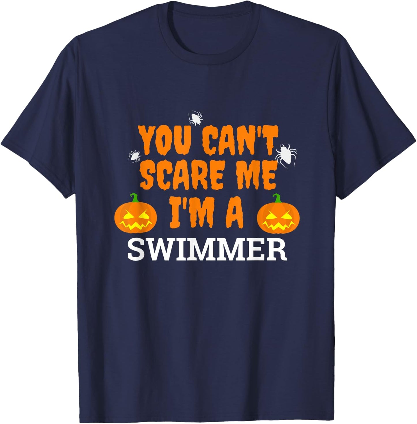 Can't Scare Me I'm a Swimmer Halloween Scary Swim Team T-Shirt - T-Shirt | Navy