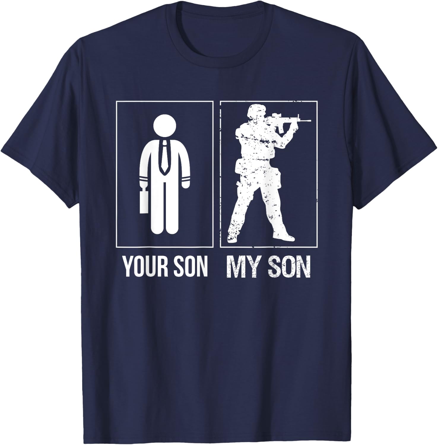 My Son Your Son Armed Forces Dad Apparel For Proud Father T-Shirt - T-Shirt | Navy