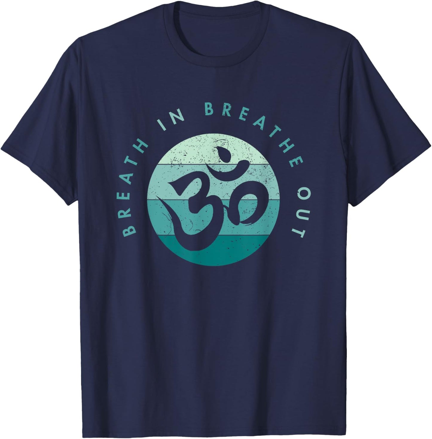 Yoga Meditation - Om Symbol - Breathe In Breathe Out T-Shirt - T-Shirt | Navy