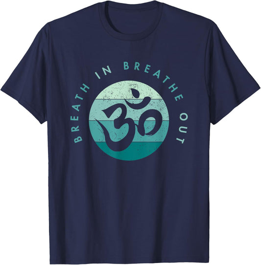 Yoga Meditation - Om Symbol - Breathe In Breathe Out T-Shirt - T-Shirt | Navy