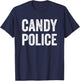Candy Police Mom Dad Parents Fun Costume For Halloween T-Shirt - T-Shirt | Navy