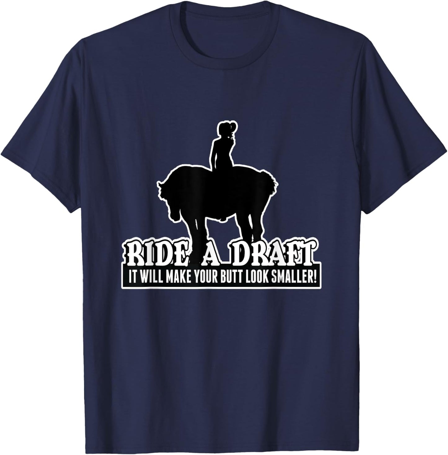 Funny Ride a Draft Horse Riders T-Shirt - T-Shirt | Navy