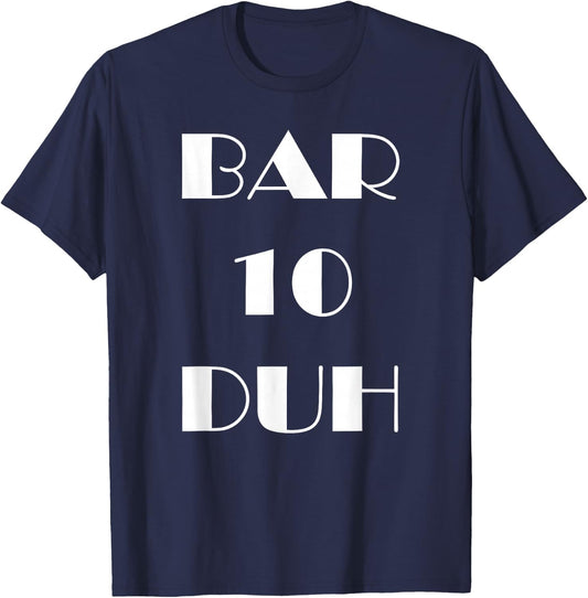Bar 10 Duh - Funny Bartender T-Shirt - T-Shirt | Navy