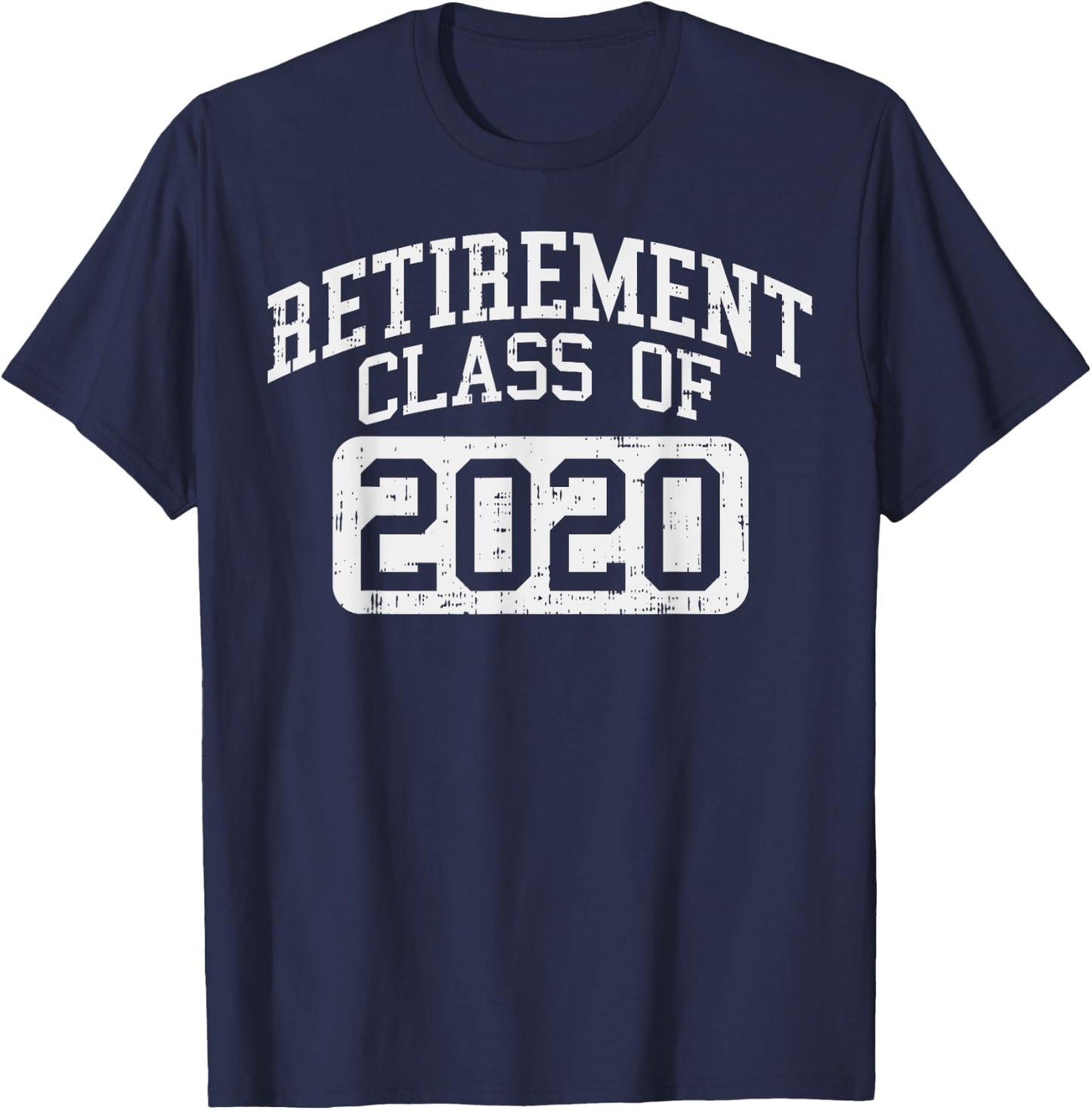 Retirement Class Of 2020 Funny Retiring Teacher Retired Gift T-Shirt - T-Shirt | Navy