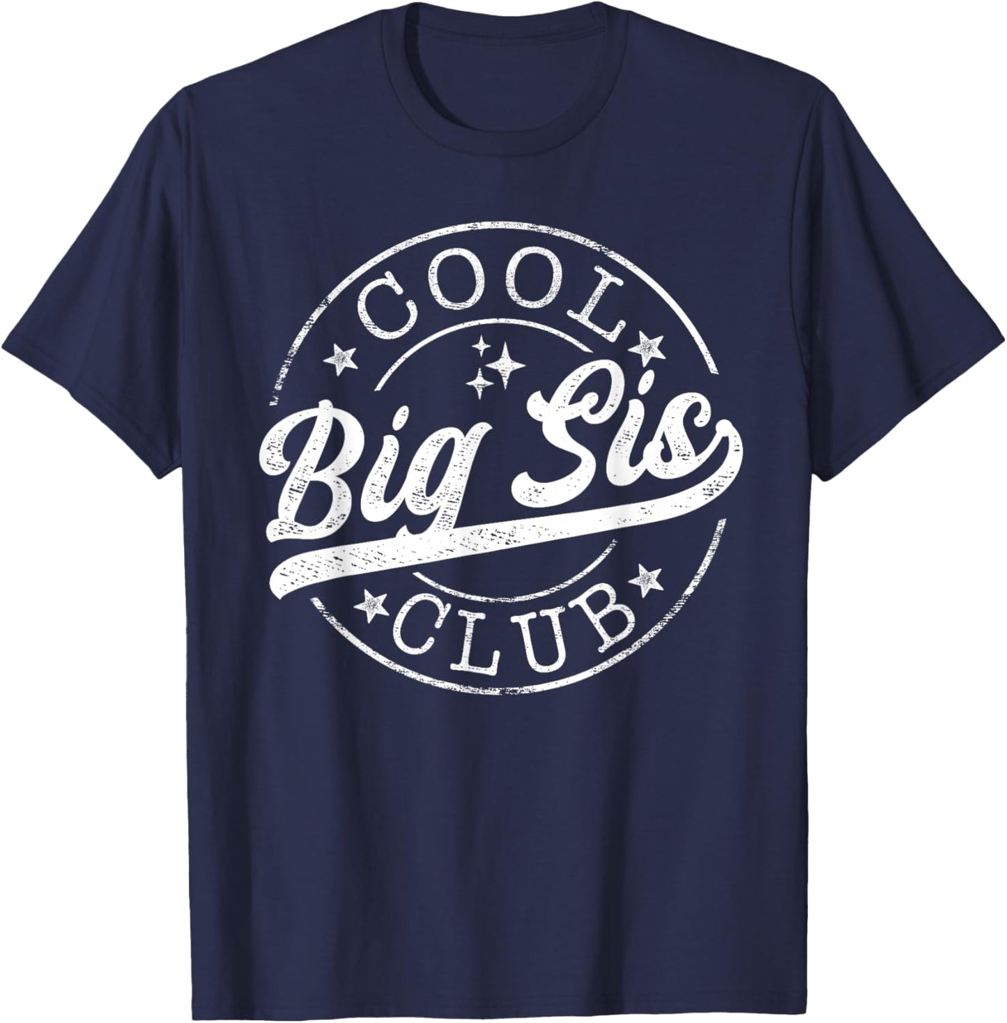 Cool Big Sis Club Emblem Design Best Big Sis T-Shirt - T-Shirt | Navy