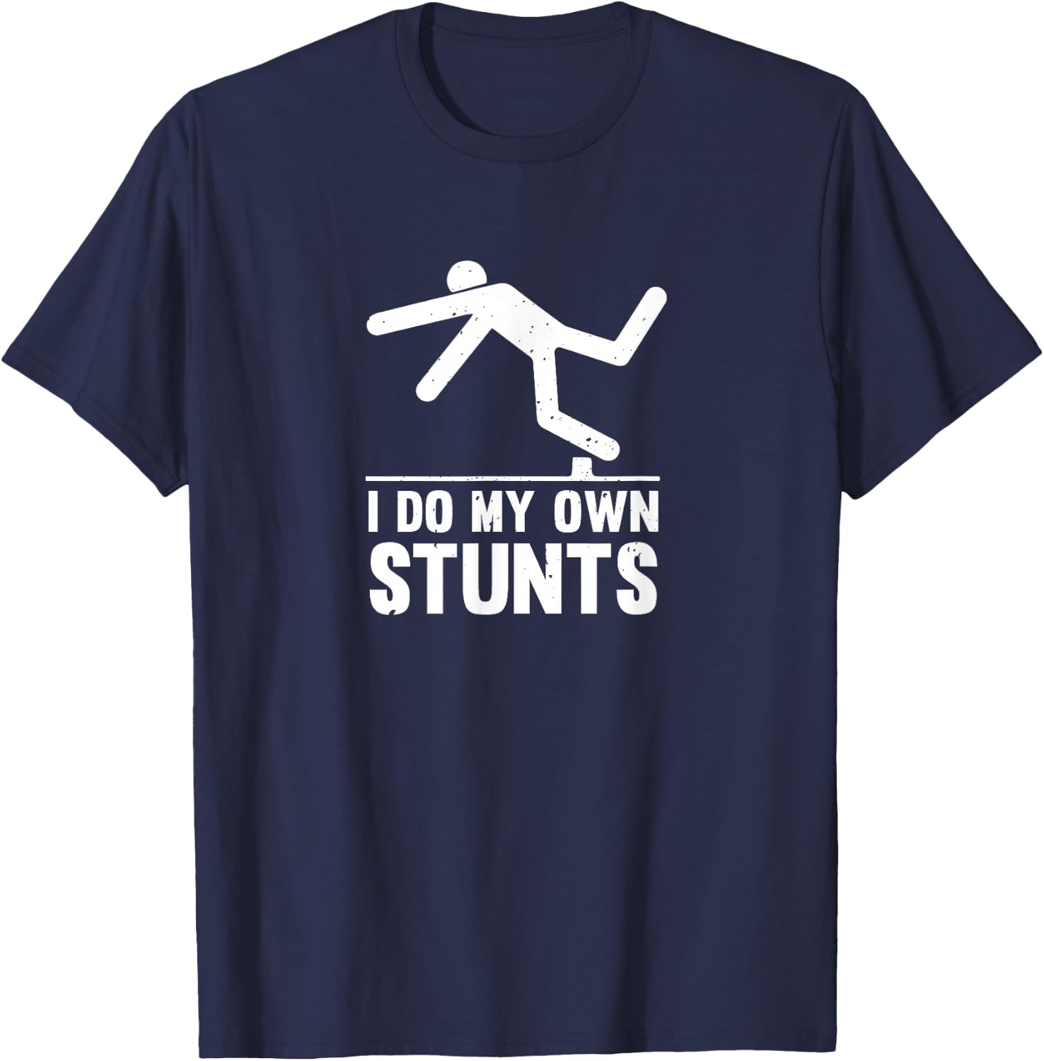 Distressed I Do My Own Stunts T-Shirt - T-Shirt | Navy