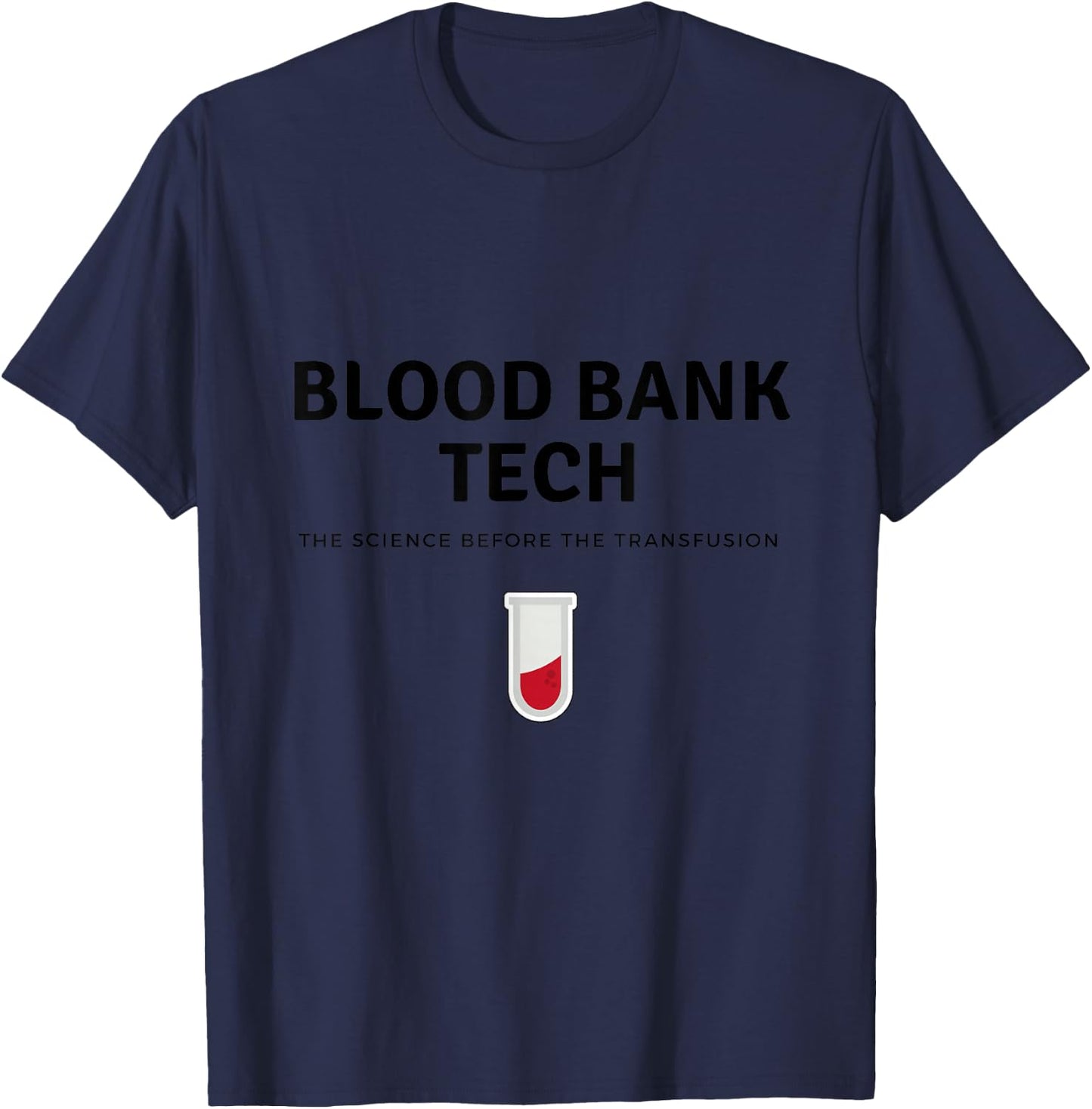 Blood bank tech T-Shirt - T-Shirt | Navy