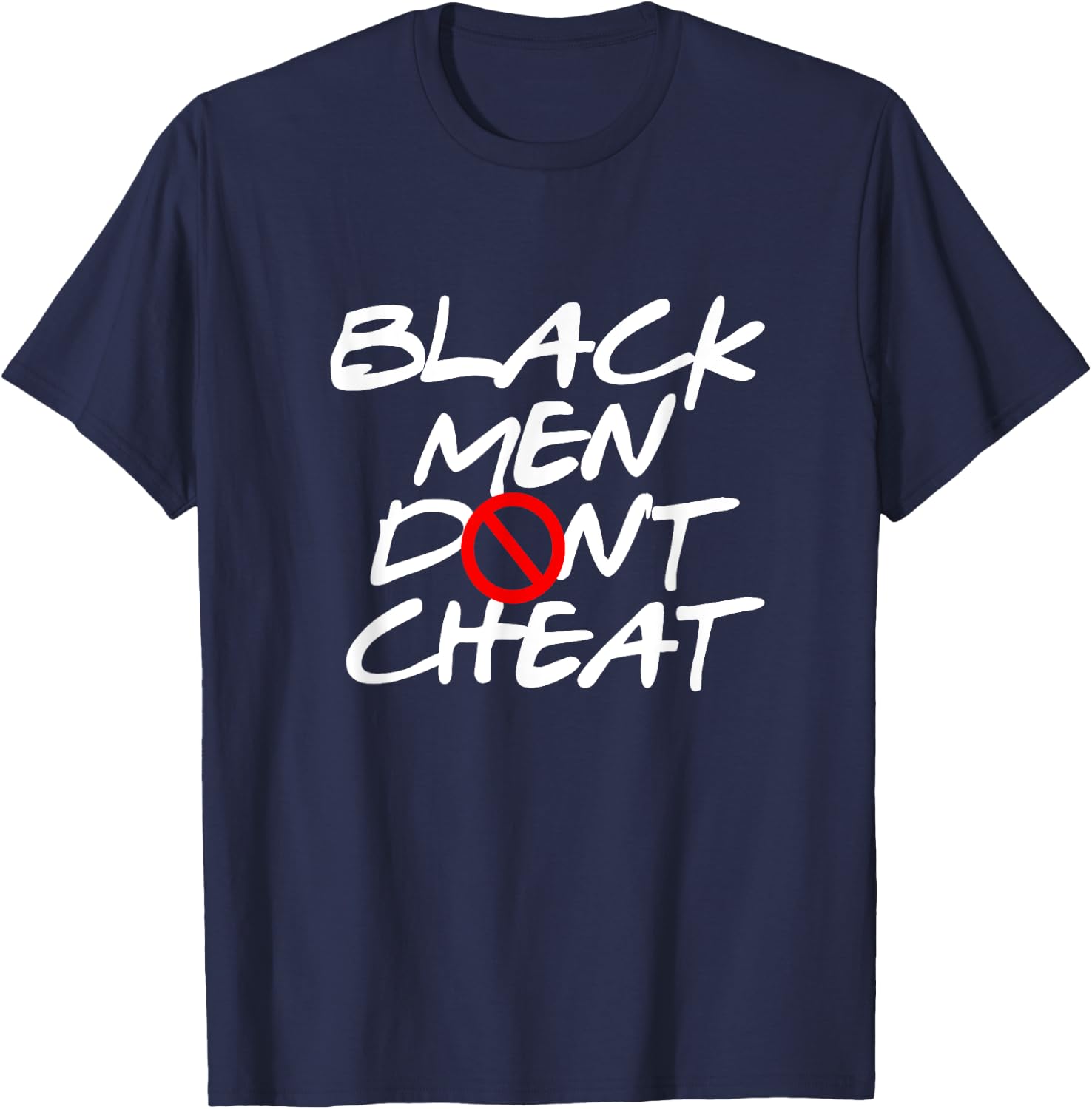 Black Men Don't Cheat T-Shirt - T-Shirt | Navy