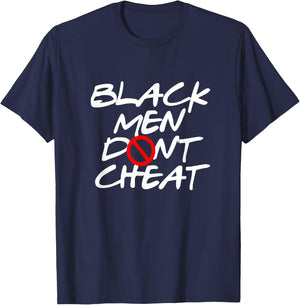 Black Men Don't Cheat T-Shirt - T-Shirt | Navy