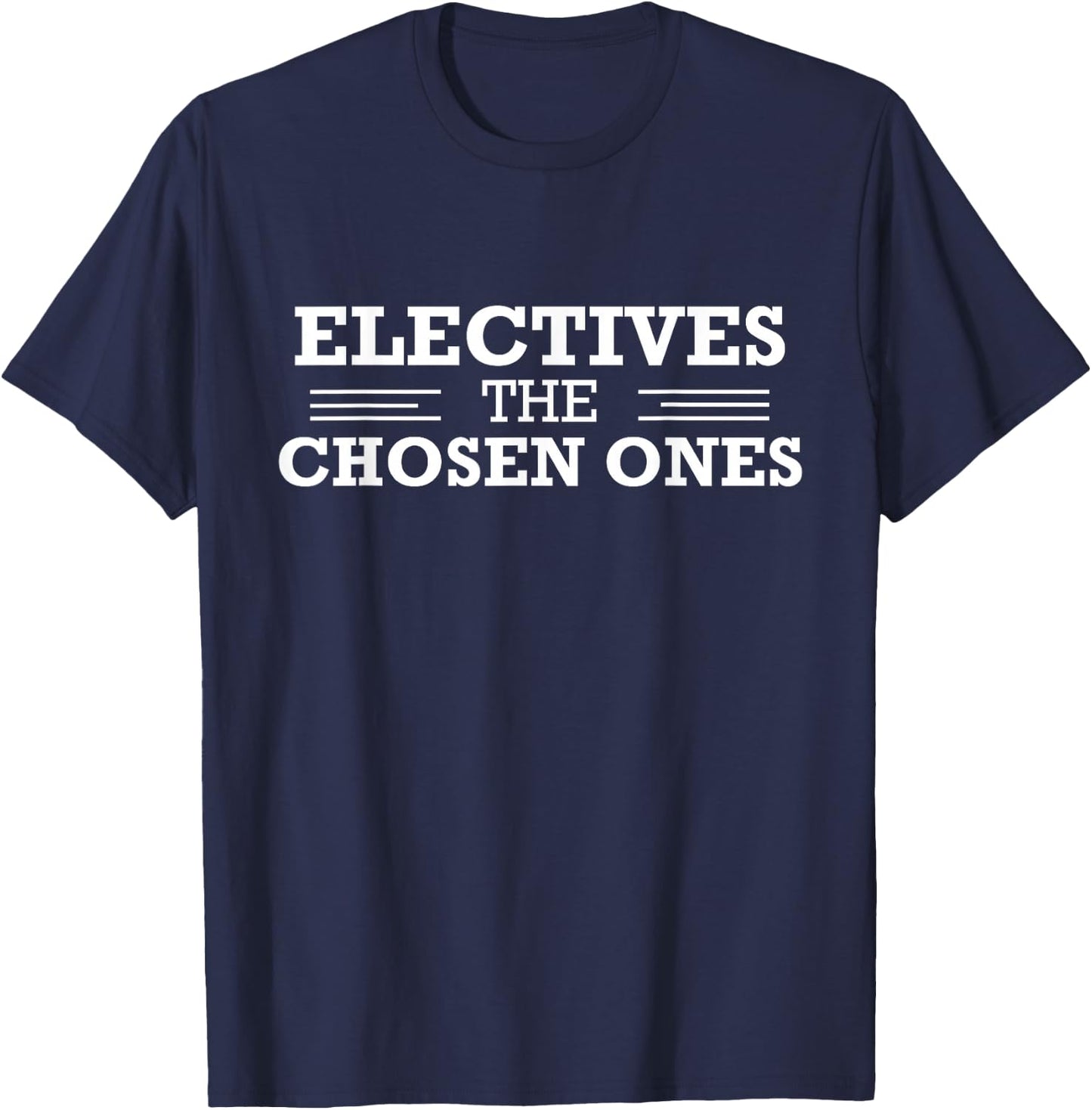 Electives The Chosen Ones Funny Teacher Club School T-Shirt - T-Shirt | Navy