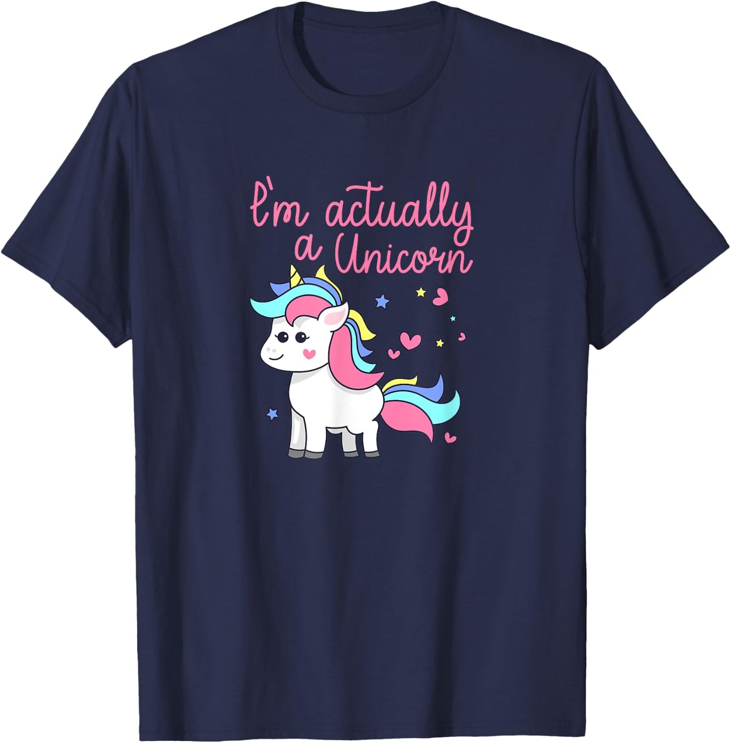 I'm Actually A Unicorn Rainbows Sparkles PRIDE Gift T-Shirt - T-Shirt | Navy