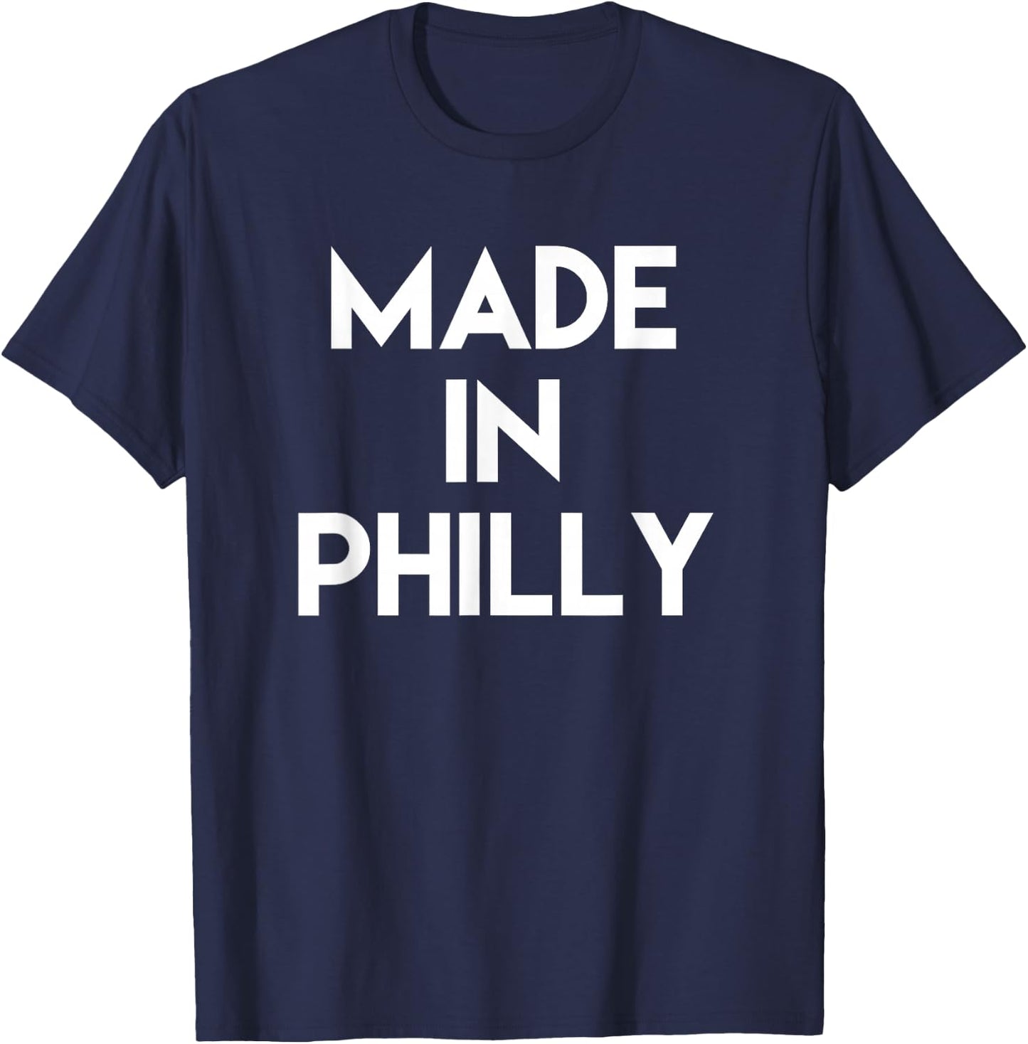 Made in Philly Philadelphia T Shirt T-Shirt - T-Shirt | Navy